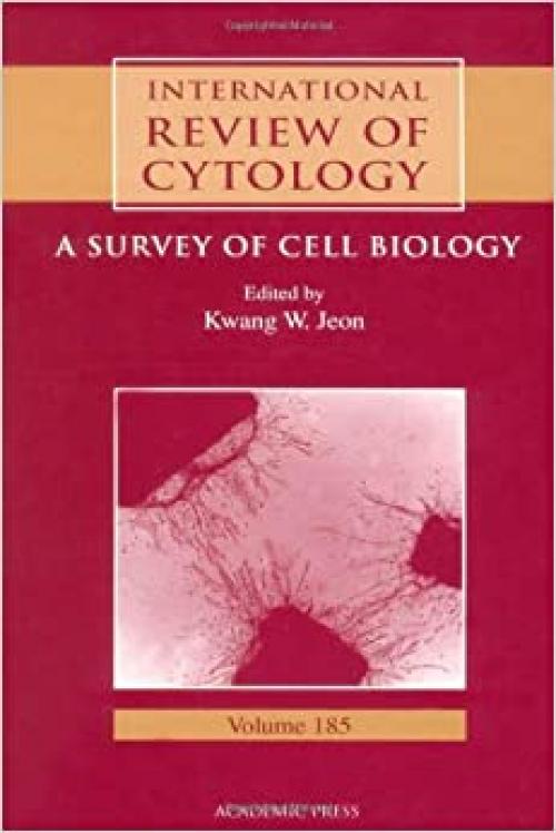  International Review of Cytology: A Survey of Cell Biology (Volume 185) (International Review of Cell and Molecular Biology, Volume 185) 