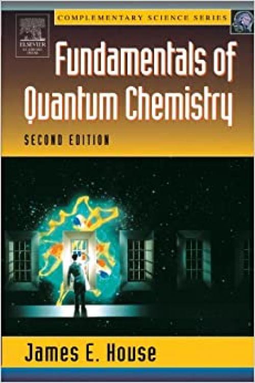  Fundamentals of Quantum Chemistry (Complimentary Science Series) 