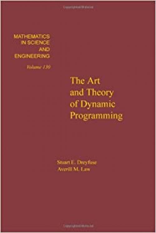  The art and theory of dynamic programming, Volume 130 (Mathematics in Science and Engineering) 