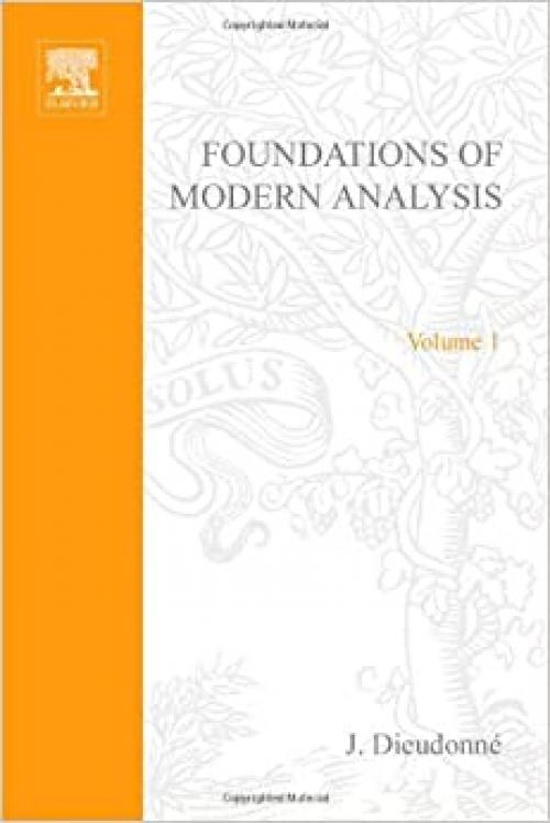  Foundations of Modern Analysis Volume 1 