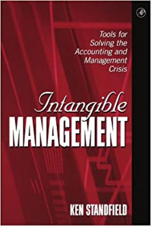  Intangible Management: Tools for Solving the Accounting and Management Crisis 