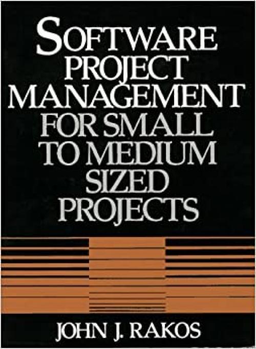  Software Project Management for Small to Medium Sized Projects 