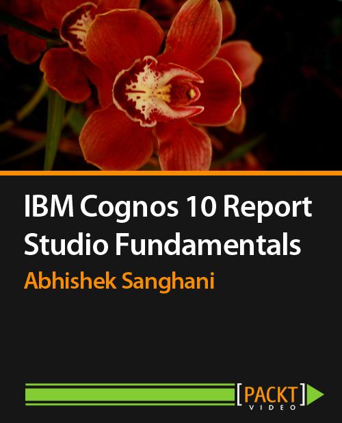 Oreilly - IBM Cognos 10 Report Studio Fundamentals - 9781849689281