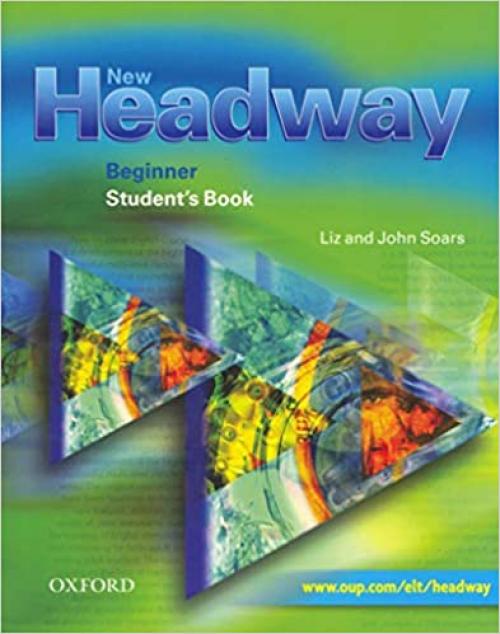 New Headway Beginner: Student's Book (New Headway First Edition) 
