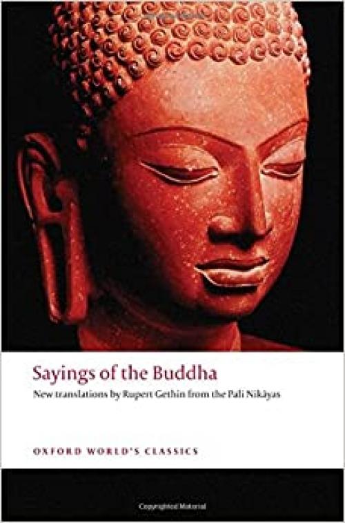  Sayings of the Buddha: New Translations from the Pali Nikayas (Oxford World's Classics) 