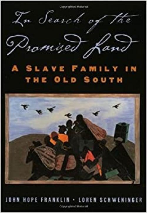  In Search of the Promised Land: A Slave Family in the Old South (New Narratives in American History) 