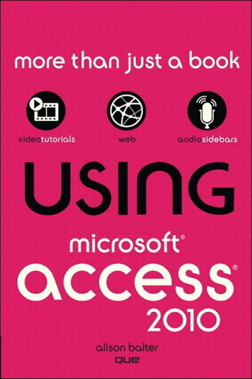Oreilly - Using Microsoft Access 2010 - 9780132378086