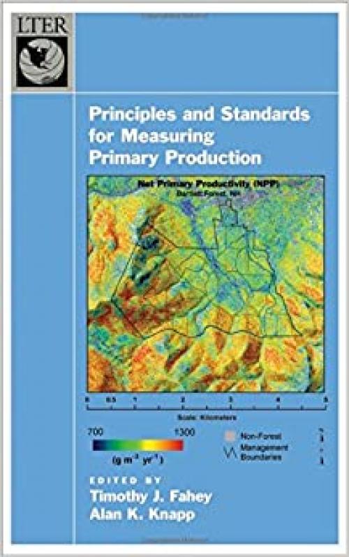  Principles and Standards for Measuring Primary Production (Long-Term Ecological Research Network Series) 