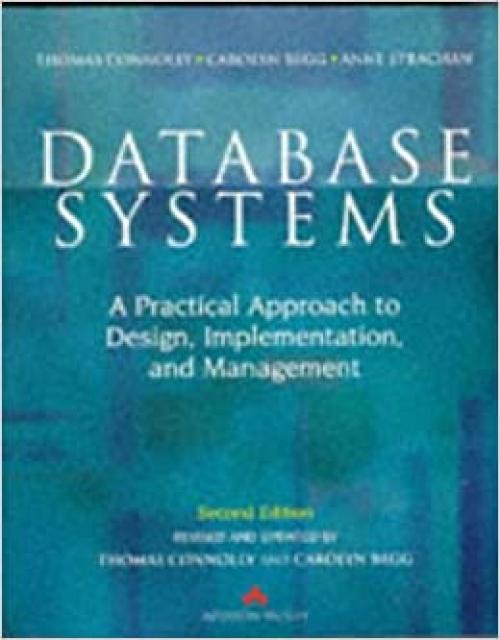  Database Systems: A Practical Approach to Design, Implementation, and Management (International Computer Science Series) 