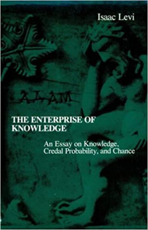  The Enterprise of Knowledge: An Essay on Knowledge, Credal Probability, and Chance 