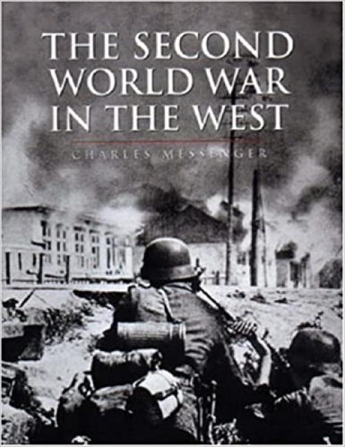  History of Warfare: The Second World War In The West (The History of Warfare) 