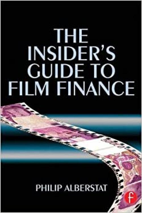  The Insider's Guide to Film Finance 