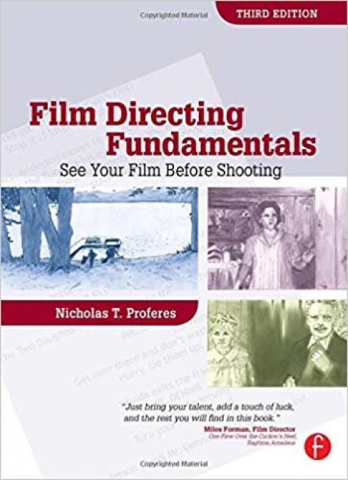  Film Directing Fundamentals, Third Edition: See Your Film Before Shooting 