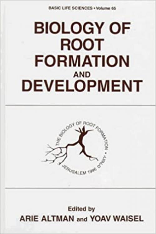  Biology of Root Formation and Development (Basic Life Sciences) 