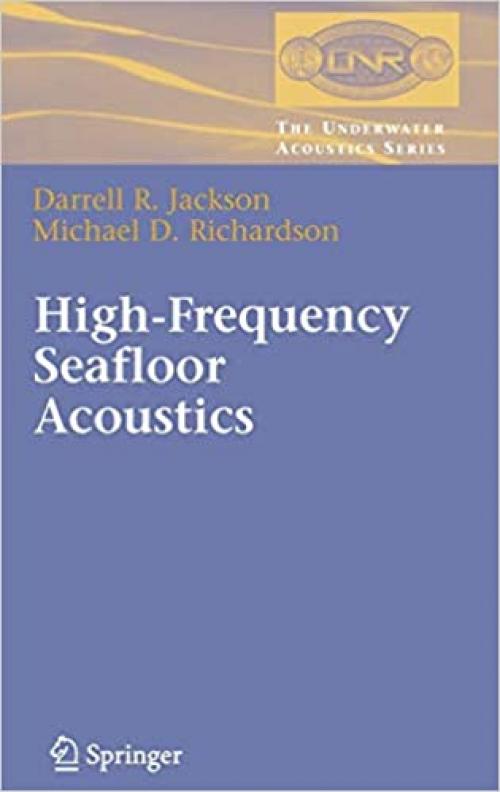  High-Frequency Seafloor Acoustics (The Underwater Acoustics Series) 
