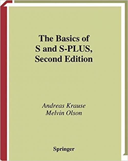  The Basics of s and S-Plus (Statistics and Computing) 