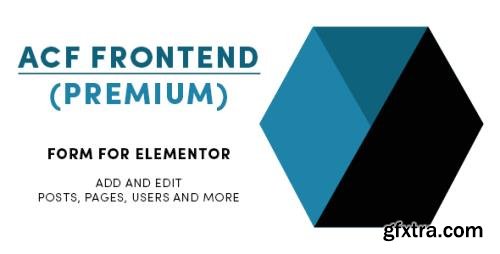 ACF Frontend (Premium) v2.7.9 - Forms for Elementor - Add & Edit Posts, Pages, Users & More  - NULLED