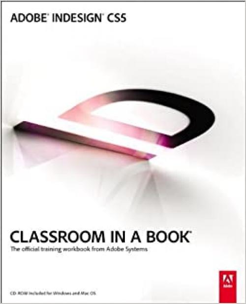  Adobe InDesign CS5 Classroom in a Book: The Official Training Workbook from Adobe Systems 
