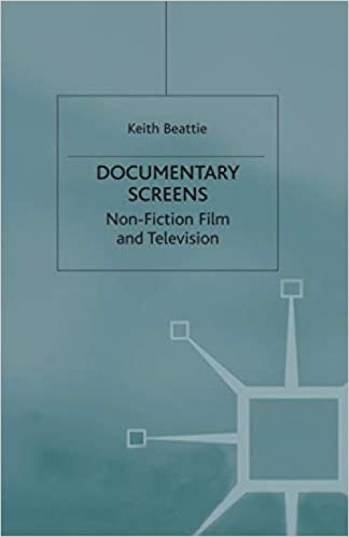  Documentary Screens: Nonfiction Film and Television 