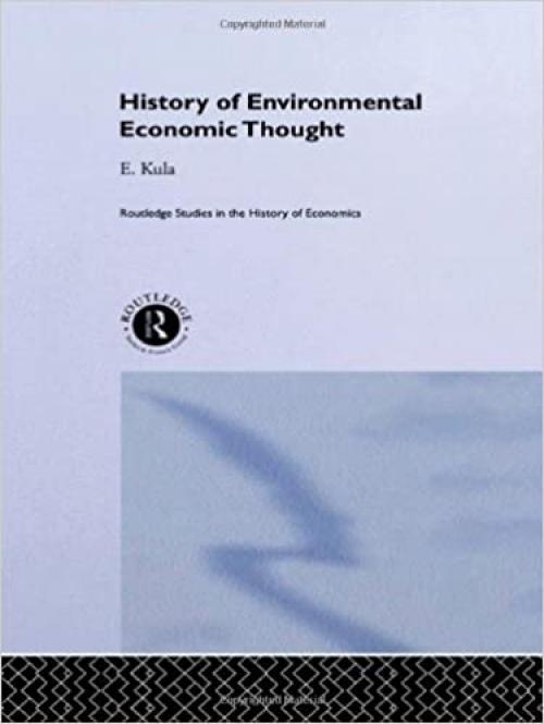  History of Environmental Economic Thought (Routledge Studies in the History of Economics) 