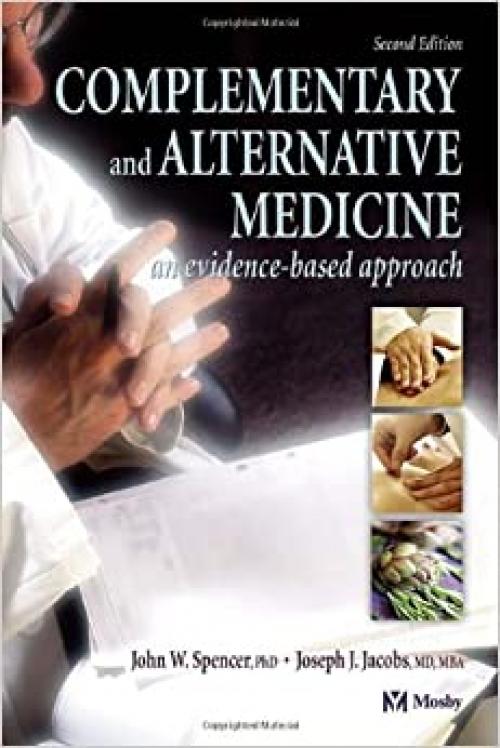  Complementary and Alternative Medicine: An Evidence-Based Approach (Complementary & Alternative Medicine) 