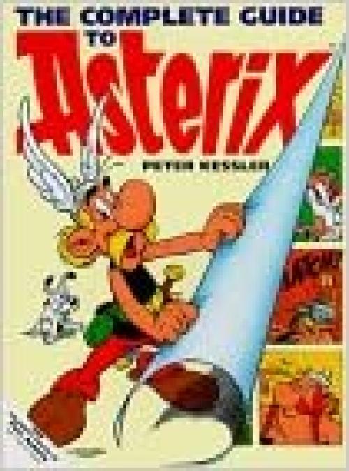  The Complete Guide to Asterix (The Adventures of Asterix and Obelix) 