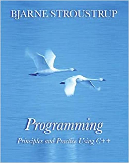  Programming: Principles and Practice Using C++ 