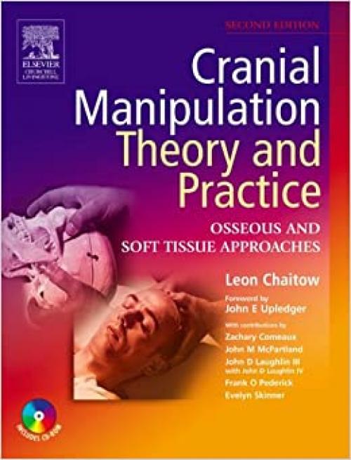  Cranial Manipulation: Theory and Practice with CD-ROM 