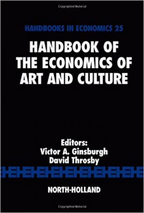  Handbook of the Economics of Art and Culture, Volume 1 