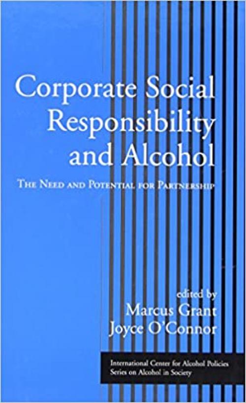  Corporate Social Responsibility and Alcohol: The Need and Potential for Partnership 