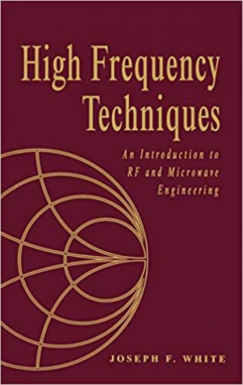  High Frequency Techniques: An Introduction to RF and Microwave Design and Computer Simulation 