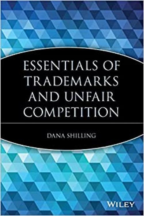  Essentials of Trademarks and Unfair Competition (Essentials Series) 