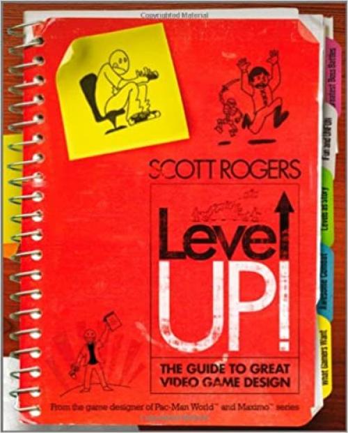  Level Up!: The Guide to Great Video Game Design 