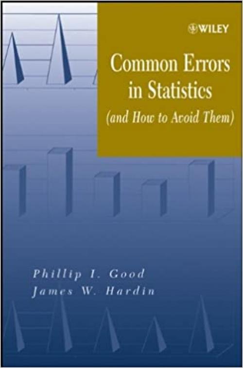  Common Errors in Statistics: (and How to Avoid Them) 