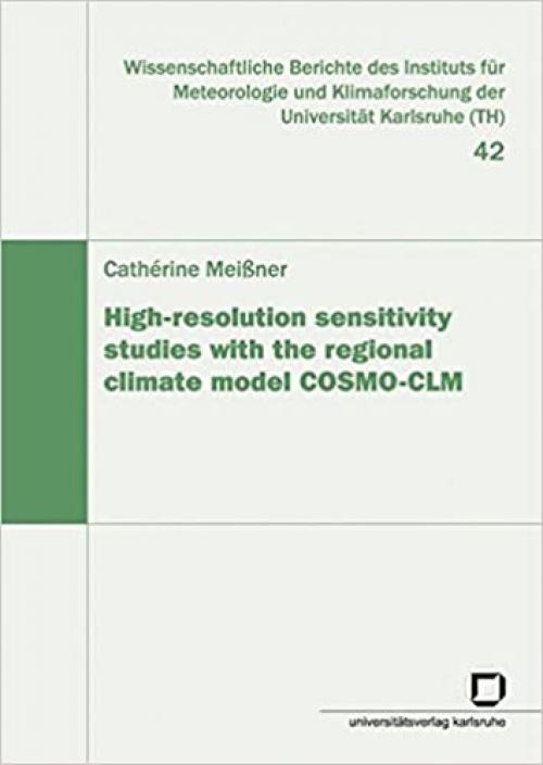  High-resolution sensitivity studies withe the regional climate model COSMO-CLM 