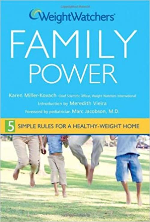  Weight Watchers Family Power: 5 Simple Rules for a Healthy-Weight Home 