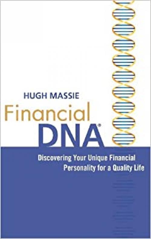  Financial DNA: Discovering Your Unique Financial Personality for a Quality Life 