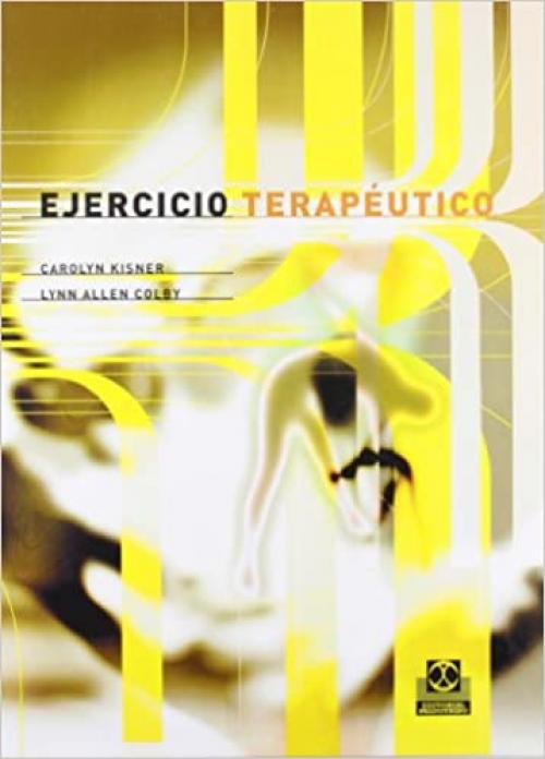  EJERCICIO TERAPÉUTICO. Fundamentos y técnicas (Medicina) (Spanish Edition) 