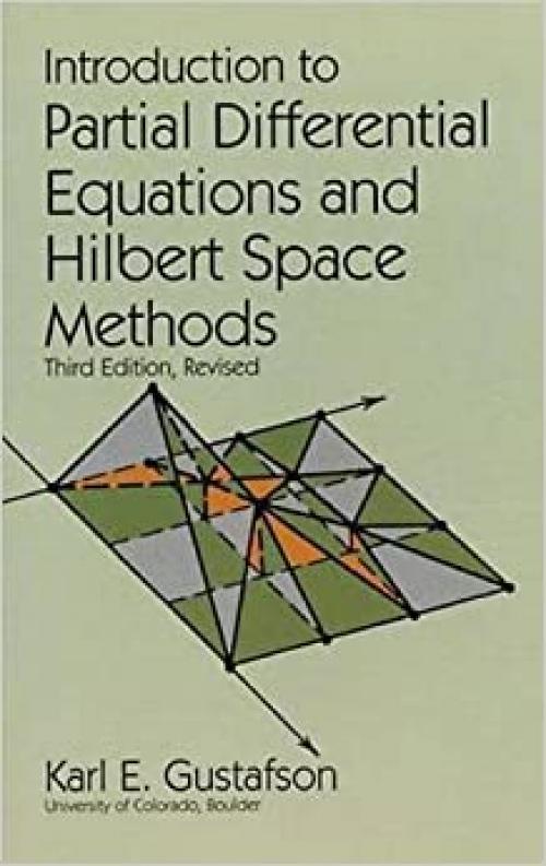  Introduction to Partial Differential Equations and Hilbert Space Methods (Dover Books on Mathematics) 