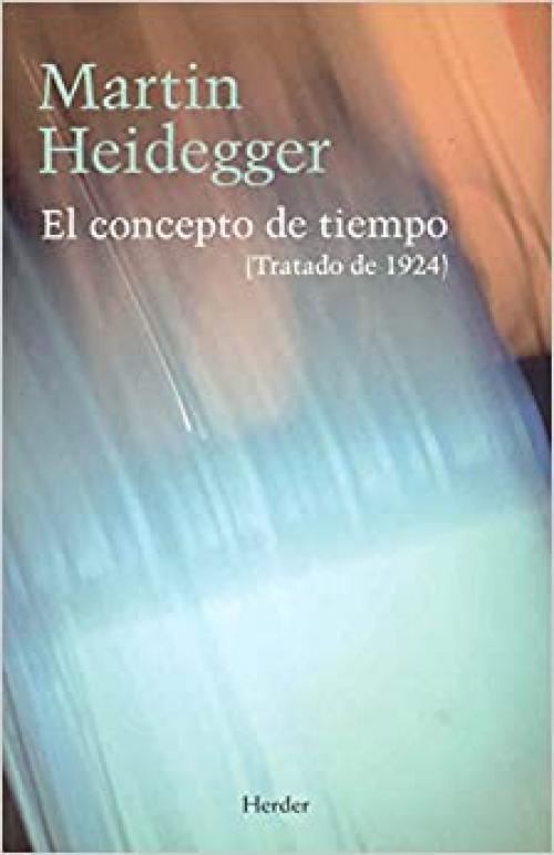  El concepto de tiempo: (tratado de 1924) (Spanish Edition) 