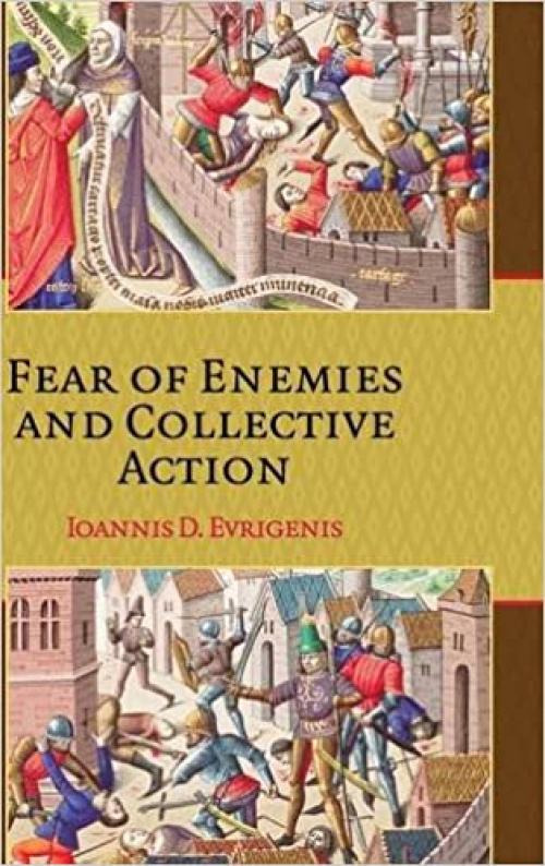  Fear of Enemies and Collective Action 