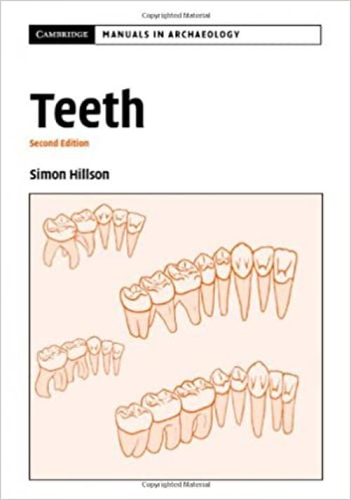  Teeth (Cambridge Manuals in Archaeology) 