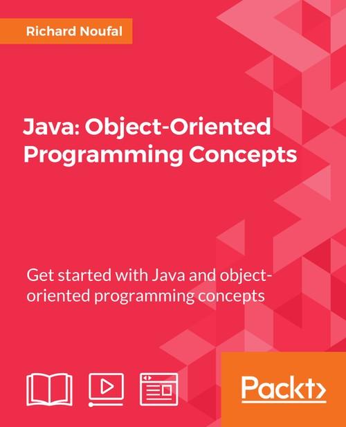 Oreilly - Java: Object-Oriented Programming Concepts - 9781788296106
