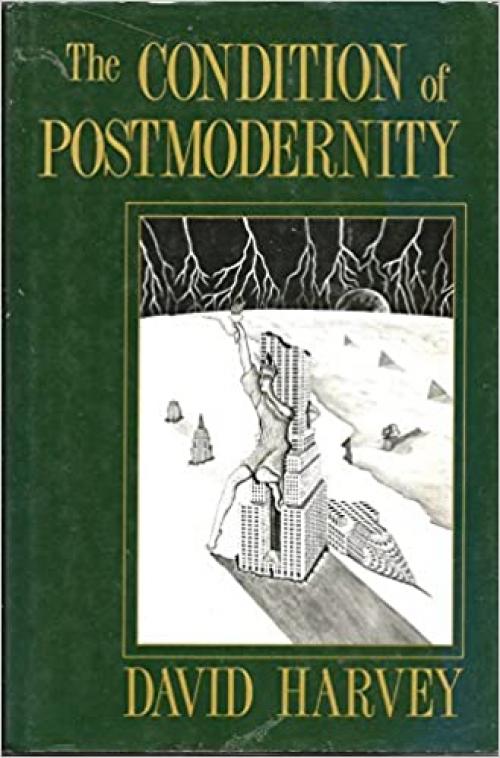  The Condition of Postmodernity: An Enquiry into the Origins of Cultural Change 