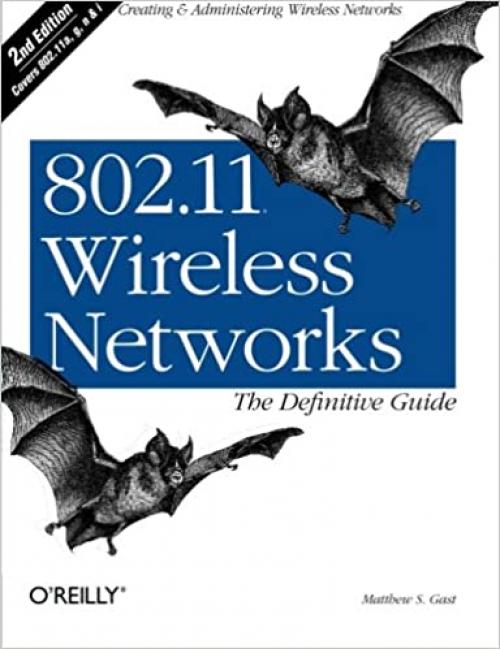  802.11 Wireless Networks: The Definitive Guide, Second Edition 