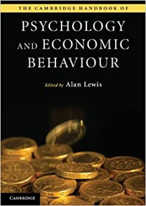  The Cambridge Handbook of Psychology and Economic Behaviour (Cambridge Handbooks in Psychology) 