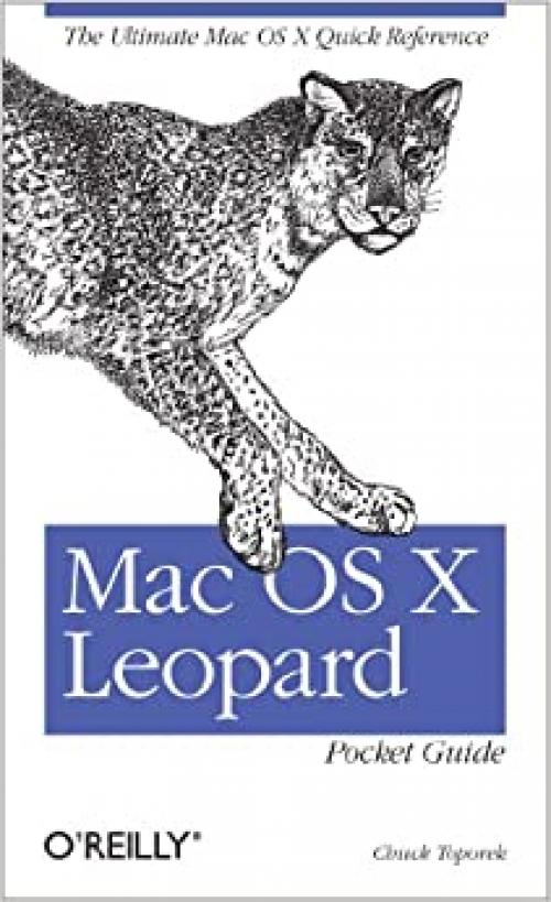  Mac OS X Leopard Pocket Guide: The Ultimate Mac OS X Quick Reference Guide 