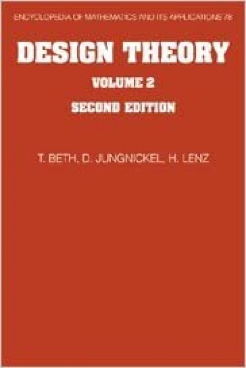 Design Theory: Volume 2 (Encyclopedia of Mathematics and its Applications) 