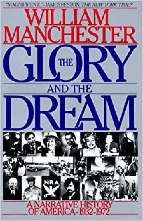  The Glory and the Dream: A Narrative History of America, 1932-1972 