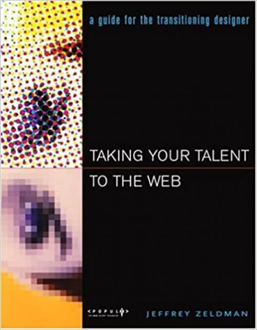  Taking Your Talent to the Web: A Guide for the Transitioning Designer 